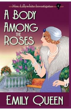 Poza produsului A Body Among the Roses (Large Print): A 1920's Murder Mystery - Emily Queen