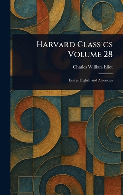 Harvard Classics Volume 28 - Charles William Eliot