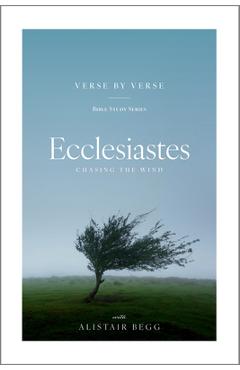 Poza produsului Ecclesiastes: Chasing the Wind - Alistair Begg