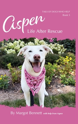Coperta cărții 'Aspen, Life After Rescue: Book 5 - Margot Bennett'