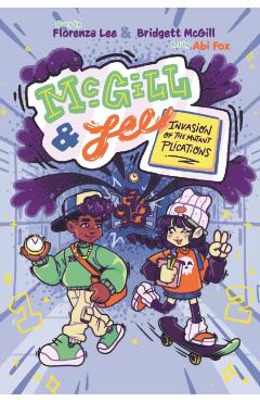 Coperta cărții 'McGill and Lee 1: Invasion of the Mutant Plications - Bridgett Mcgill'