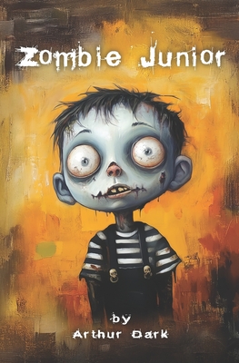 Zombie Junior - Arthur Dark