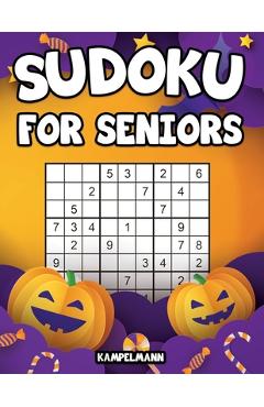 Coperta cărții 'Sudoku for Seniors: 200 Large Print Sudoku Puzzles for Seniors with Solutions - Halloween Edition -'