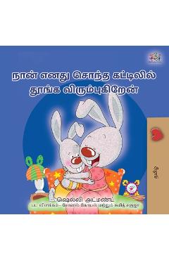 Coperta cărții 'I Love to Sleep in My Own Bed (Tamil Children's Book) - Shelley Admont'