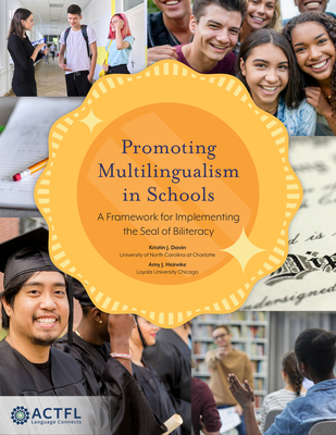 Promoting Multilingualism in Schools: A Framework for Implementing the Seal of Biliteracy - Kristin J. Davin