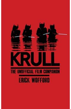 Coperta cărții 'Krull - The Unofficial Film Companion - Erick Wofford'