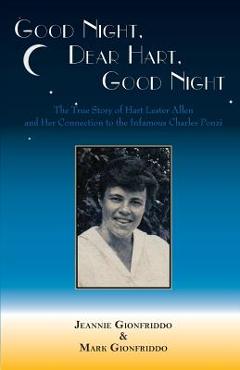 Coperta cărții 'Good Night, Dear Hart, Good Night: The Untold Story of Hart Lester Allen and Her Connection to the Infamous Charles'