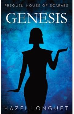 Coperta cărții 'Genesis: Prequel: House of Scarabs - Hazel Longuet'