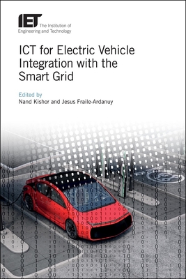 Ict for Electric Vehicle Integration with the Smart Grid - Nand Kishor