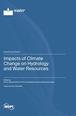 Impacts of Climate Change on Hydrology and Water Resources - Sonia Raquel Gámiz-fortis