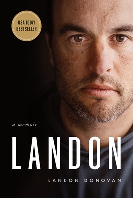 Coperta cărții 'Landon: A Memoir - Landon Donovan'