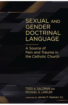 Coperta cărții 'Sexual and Gender Doctrinal Language: A Source of Pain and Trauma in the Catholic Church - Todd A. Salzman'