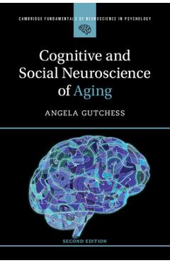 Coperta cărții 'Cognitive and Social Neuroscience of Aging - Angela Gutchess'
