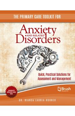 Coperta cărții 'The Primary Care Toolkit for Anxiety and Related Disorders: Quick, Practical Solutions for Assessment and Management -'