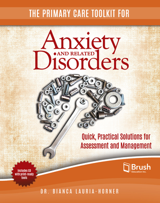 Coperta cărții 'The Primary Care Toolkit for Anxiety and Related Disorders: Quick, Practical Solutions for Assessment and Management -'