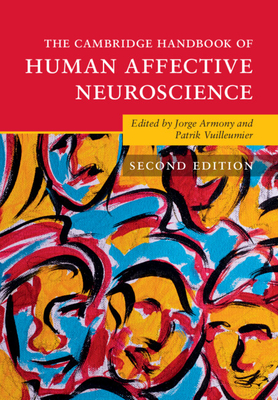The Cambridge Handbook of Human Affective Neuroscience - Jorge Armony
