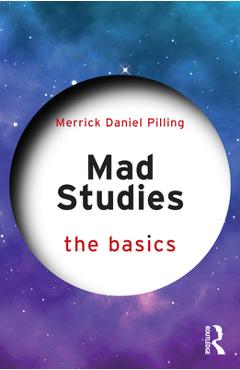 Coperta cărții 'Mad Studies: The Basics - Merrick Daniel Pilling'