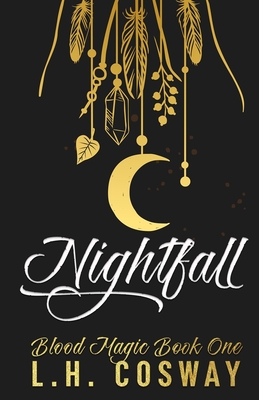 Nightfall: Blood Magic Book 1 - L. H. Cosway