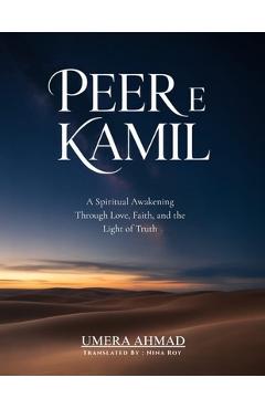 Coperta cărții 'Peer e Kamil: A Spiritual Awakening through Love, Faith, and the Light of Truth - Nina Roy'