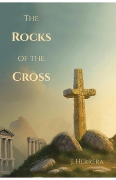 Coperta cărții 'The Rocks of the Cross - J. Herrera'