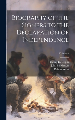 Biography of the Signers to the Declaration of Independence; Volume 4 - Robert Waln