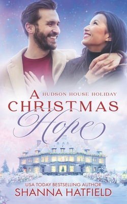 A Christmas Hope: A Wholesome Holiday Romance - Shanna Hatfield