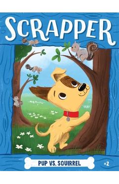 Coperta cărții 'Pup vs. Squirrel - Cam Higgins'