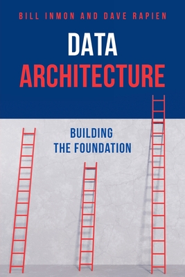 Coperta cărții 'Data Architecture: Building the Foundation - Bill Inmon'
