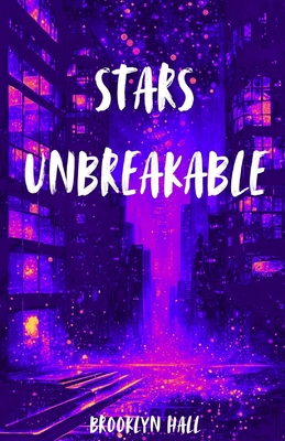 Stars Unbreakable - Brooklyn Hall