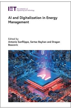 Coperta cărții 'AI and Digitalization in Energy Management - Antonio Sanfilippo'