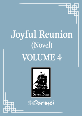 Coperta cărții 'Joyful Reunion (Novel) Vol. 4 -'