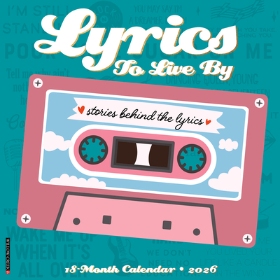 Coperta cărții 'Lyrics to Live by 12 X 12 Wall Calendar -'