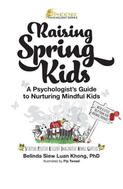 Poza produsului Raising Spring Kids: A Psychologist's Guide to Nurturing Mindful Kids - Belinda Siew Luan Khong