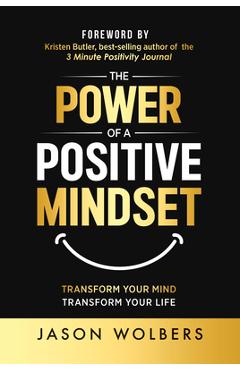 Coperta cărții 'The Power of a Positive Mindset - Jason Wolbers'