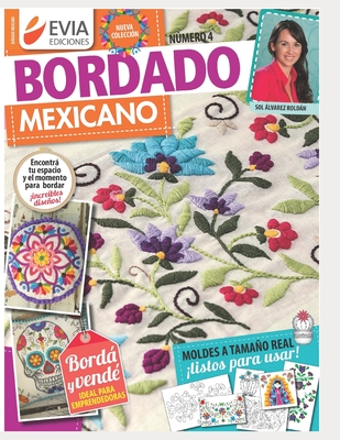 Bordado Mexicano 4: ideal para emprendedoras - Evia Ediciones