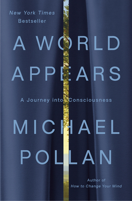 Coperta cărții 'A World Appears: A Journey Into Consciousness - Michael Pollan'
