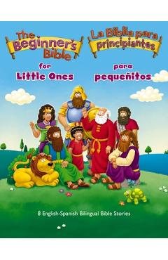 Poza produsului The Beginner's Bible for Little Ones (Bilingual) / La Biblia Para Principiantes Para Pequeñitos (Bilingüe): 8 English-Spanish Bilingual Bible Stories - 