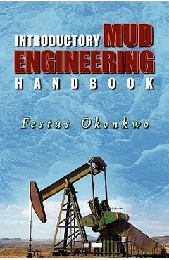 Coperta cărții 'Introductory Mud Engineering Handbook - Festus Okonkwo'