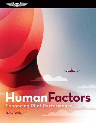 Human Factors: Enhancing Pilot Performance: (Ebundle) [With eBook] - Dale Wilson