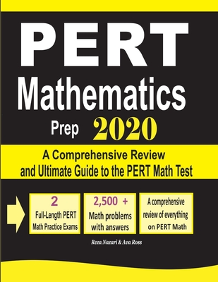 PERT Mathematics Prep 2020: A Comprehensive Review and Ultimate Guide to the PERT Math Test - Ava Ross