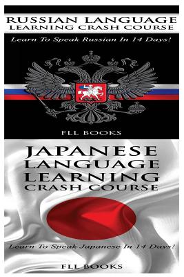 Russian Language Learning Crash Course + Japanese Language Learning Crash Course -