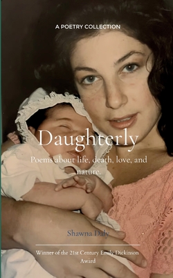Daughterly - Shawna Daly
