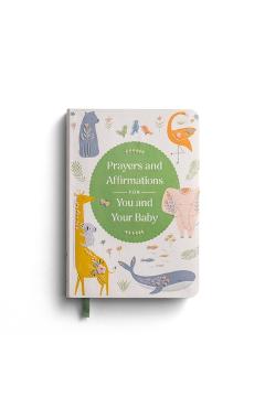 Coperta cărții 'Prayers and Affirmations for You and Your Baby -'