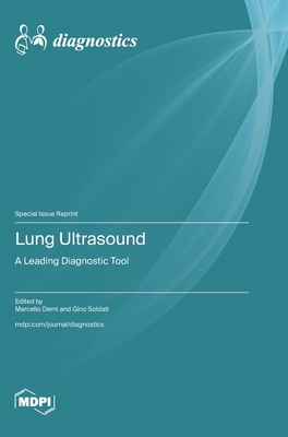 Lung Ultrasound: A Leading Diagnostic Tool - Marcello Demi