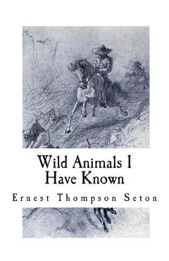 Poza produsului Wild Animals I Have Known - Ernest Thompson Seton