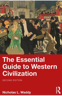 Coperta cărții 'The Essential Guide to Western Civilization - Nicholas L. Waddy'