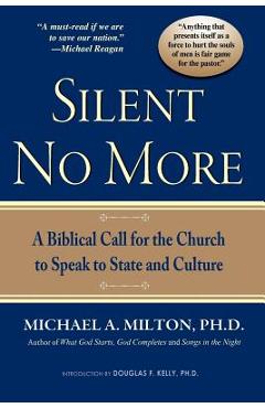 Coperta cărții 'Silent No More: A Biblical Call for the Church to Speak to State and Culture - Michael A. Milton'