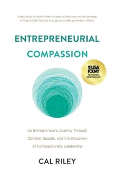 Coperta cărții 'Entrepreneurial Compassion: An Entrepreneur's Journey Through Combat, Suicide, and the Discovery of Compassionate'