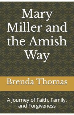 Poza produsului Mary Miller and the Amish Way: A Journey of Faith, Family, and Forgiveness - Brenda Thomas