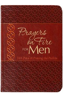 Coperta cărții 'Prayers on Fire for Men: 365 Days of Praying the Psalms - Brian Simmons'